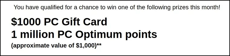 qualified to win $1000 gift card and pc points